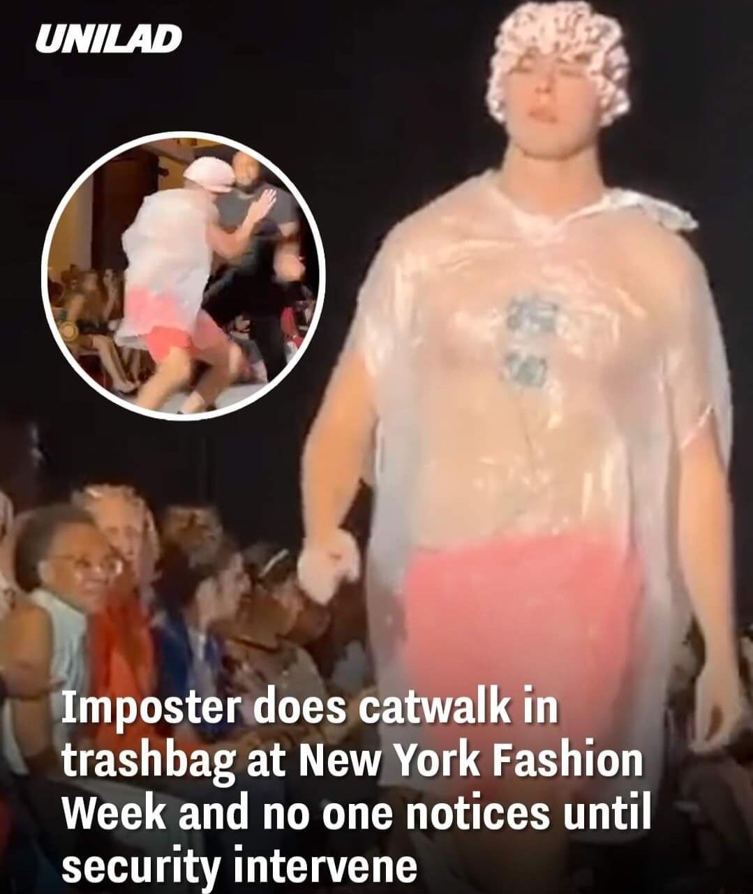 n ln trashbag at New York Fashion Week and no one notices until security intervene