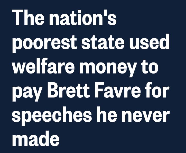 The nations poorest state used CLETCET DL VAT pay Brett Favre for speeches he never made