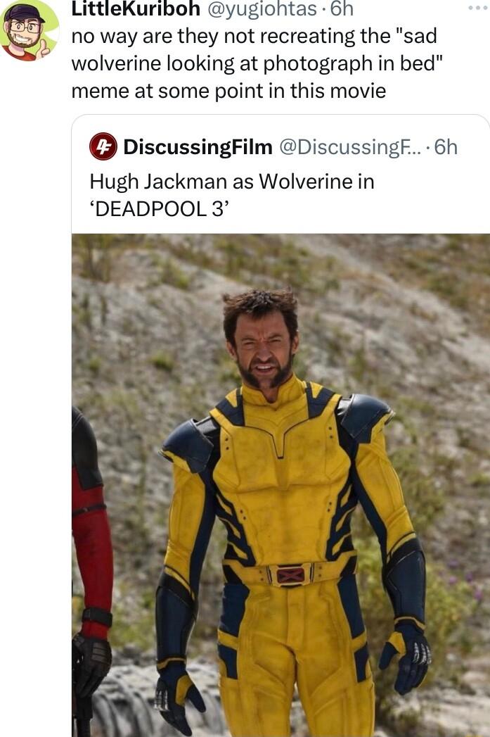 yugiontas 6 no way are they not recreating the sad wolverine looking at photograph in bed meme at some point in this movie e DiscussingFilm DiscussingF 6h Hugh Jackman as Wolverine in DEADPOOL 3