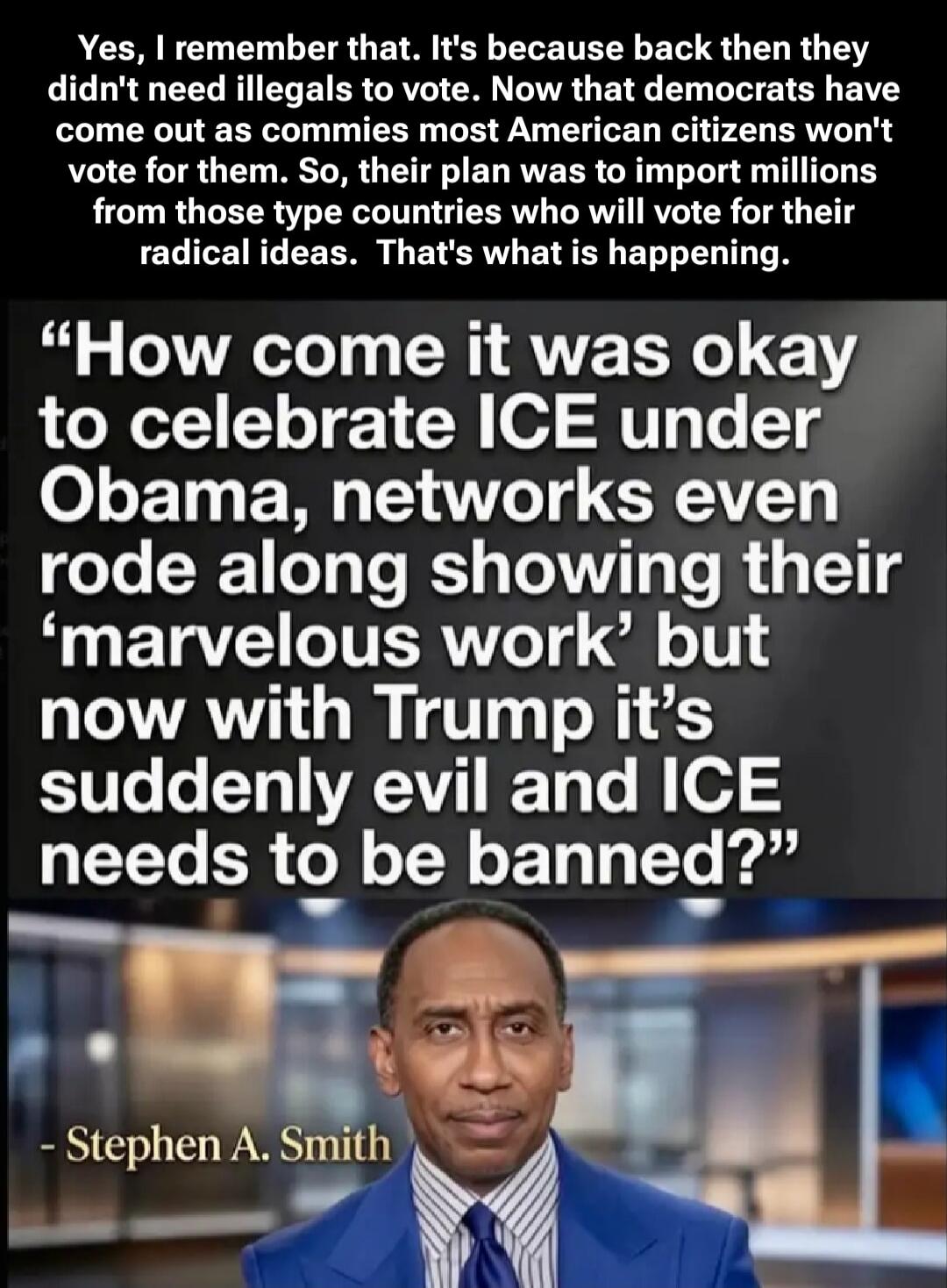Yes, I remember that. It's because back then they didn't need illegals to vote. Now that democrats have come out as commies most American citizens won't vote for them. So, their plan was to import millions from those type countries who will vote for their radical ideas. That's what is happening. 