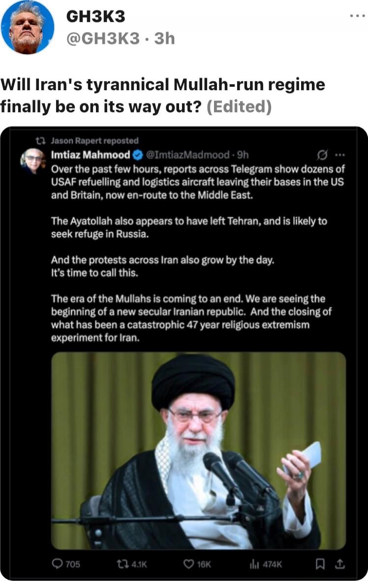 Will Iran's tyrannical Mullah-run regime finally be on its way out? (Edited)

Over the past few hours, reports across Telegram show dozens of USAF refuelling and logistics aircraft leaving their bases in the US and Britain, now en-route to the Middle East.

The Ayatollah also appears to have left Tehran, and is likely to seek refuge in Russia.

And