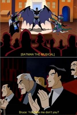 BATMAN THE MUSICAL Bmmc dont you