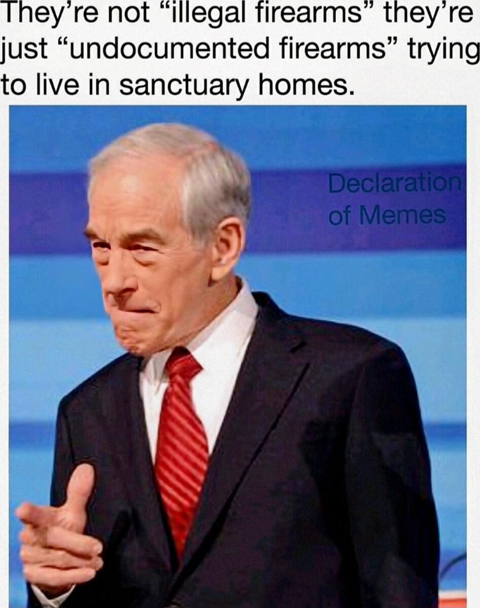 They're not “illegal firearms” they're just “undocumented firearms” trying to live in sanctuary homes.
