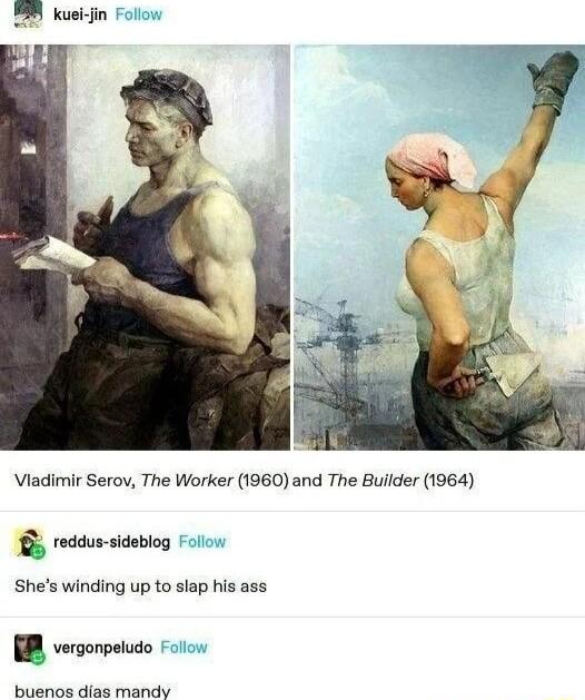Viadimir Serov The Worker 1960 and The Builder 1964 reddus sideblog Shes winding up to slap his ass B vergorpeudo Bosnos ds inendy