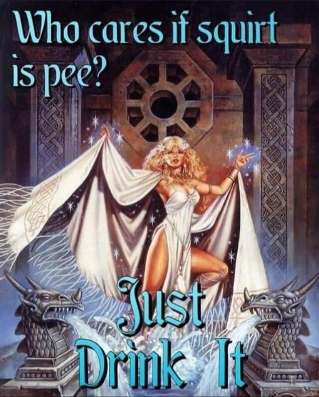 Who cares if squirt is pee? Just Drink It