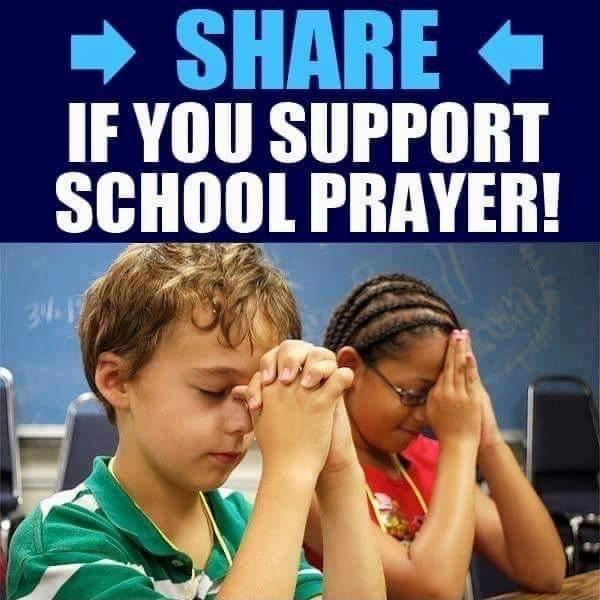 SHARE IF YOU SUPPORT SCHOOL PRAYER A