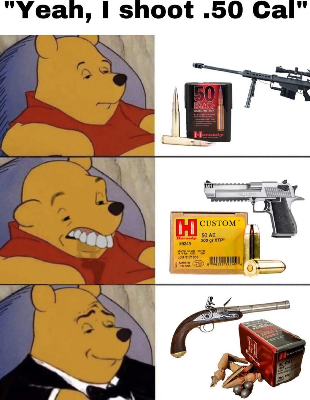 Yeah shoot 50 Cal