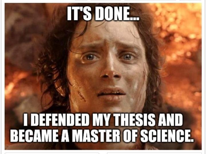 1 DEFENDED MY THESIS AND BECAME A MASTER OF SCIENCE
