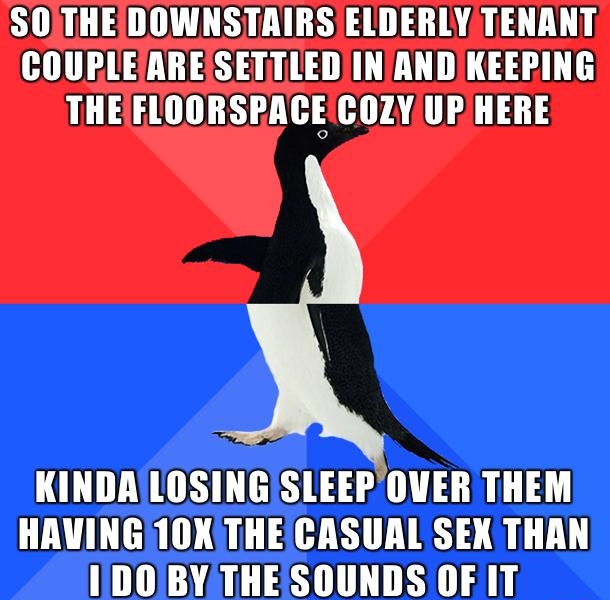 SOTHEDOWNSTAIRS ELDERLY TENANT COUPLEARESETTLEDINANDKEEPING THEFLOORSPACECOZYUR HERE LT TAIOSTIHS ST T HAVING10XTHE CASUAL SEX THAN 1IDOBYTHESOUNDS OF IT