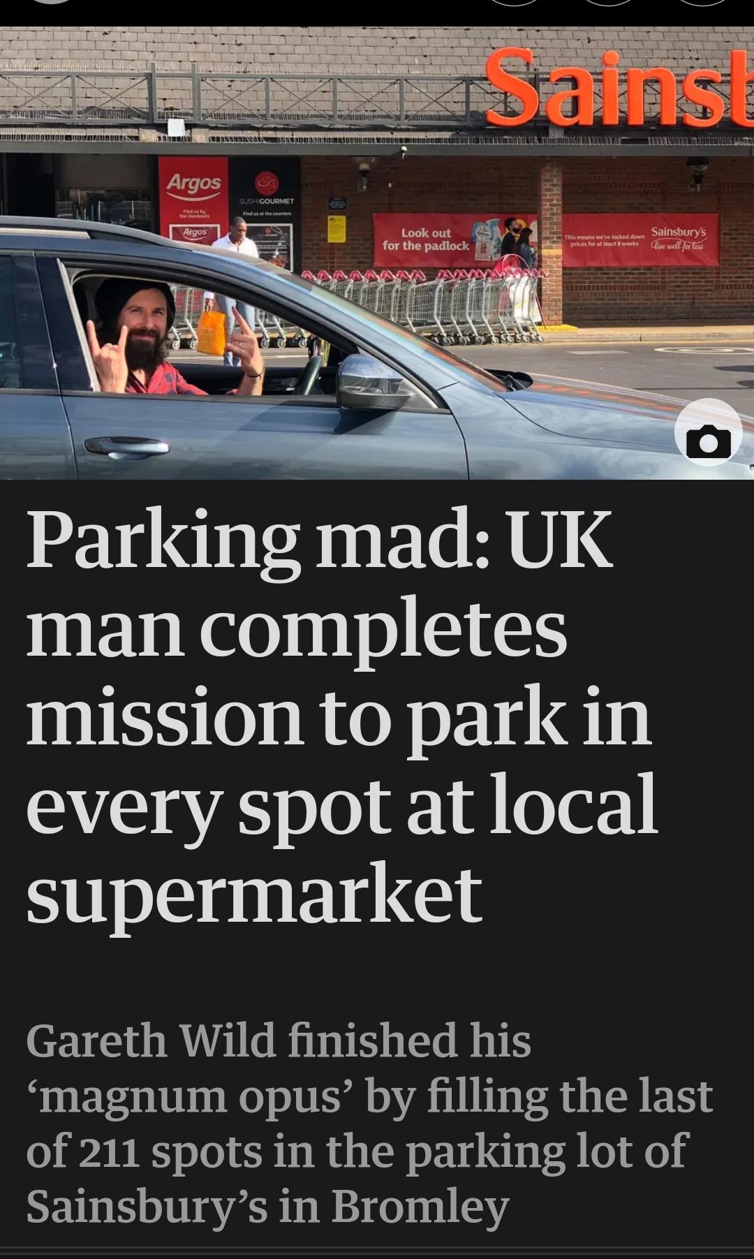 Sainsburys Parking mad UK man completes mission to park in every spot at local supermarket Gareth Wild finished his magnum opus by filling the last of 211 spots in the parking lot of SETHE LB ul 9