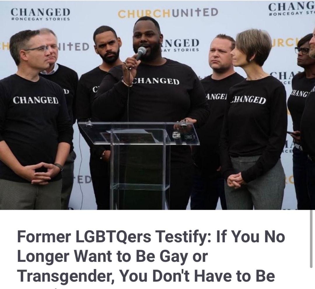 Former LGBTQers Testify If You No Longer Want to Be Gay or Transgender You Dont Have to Be