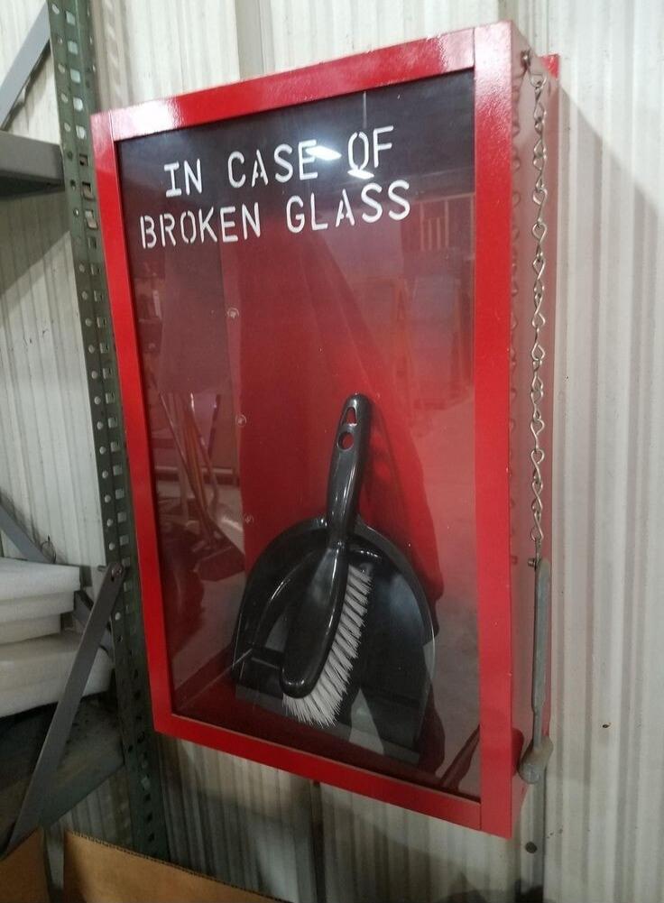 IN CASE OF BROKEN GLASS