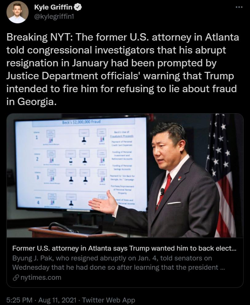 0 Kyle Griffin akylegriffin SIECEU RN A A R N ToR o141 s ST WAS 1 u o o IS Ta WANA E Tg 1 told congressional investigators that his abrupt CE 1 EY o NI WETIVETGYA sE To oIl g Wel el el ol Ie N o1 Justice Department officials warning that Trump intended to fire him for refusing to lie about fraud in Georgia