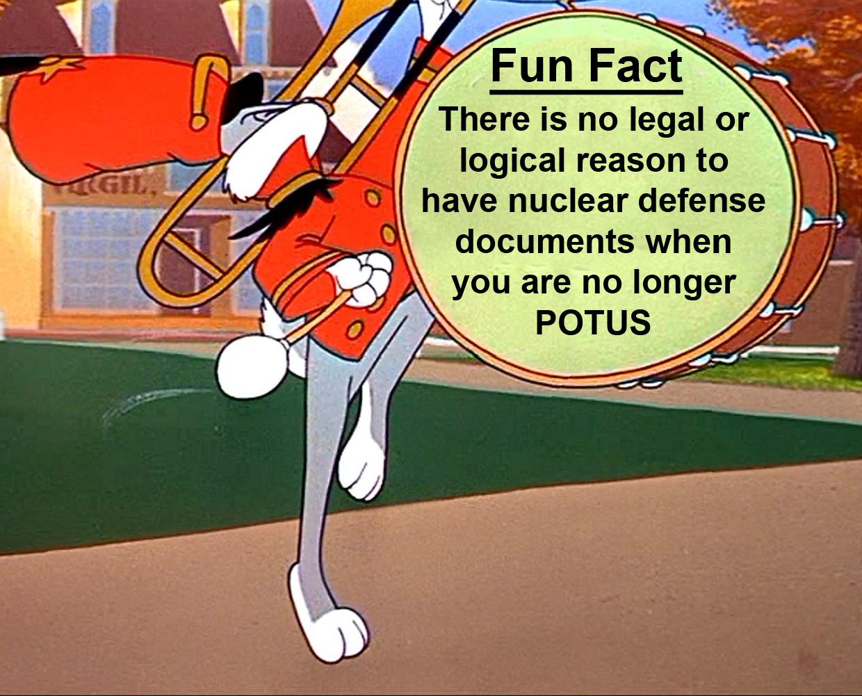 There is no legal or logical reason to have nuclear defense documents when you are no longer