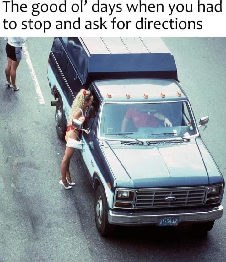 The good ol' days when you had to stop and ask for directions