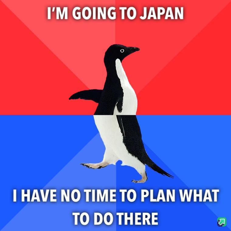 IM GOING TO JAPAN I HAVE NO TIME TO PLAN WHAT T0 DO THERE a