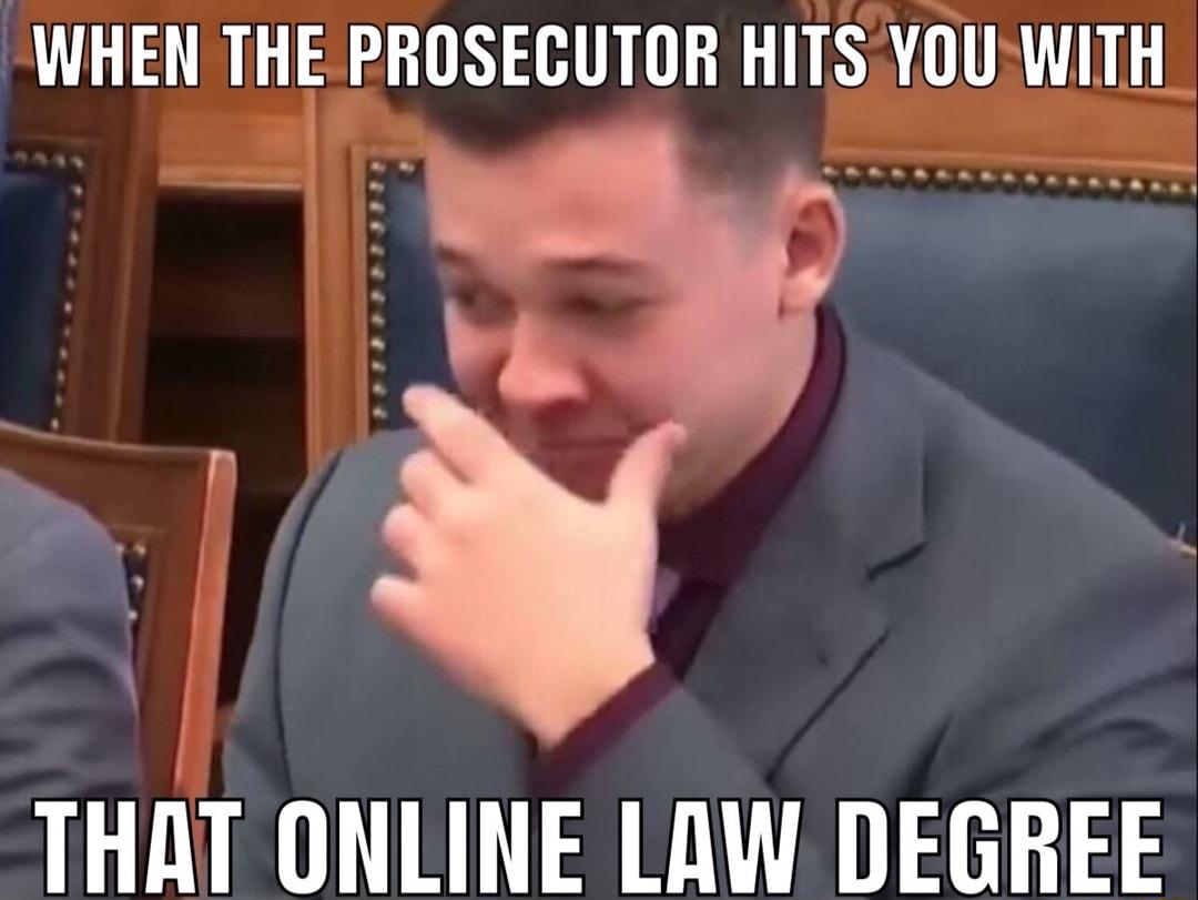 WHEN THE PROSECUTOR HITS YOU WITH THAT ONLINE LAW DEGREE