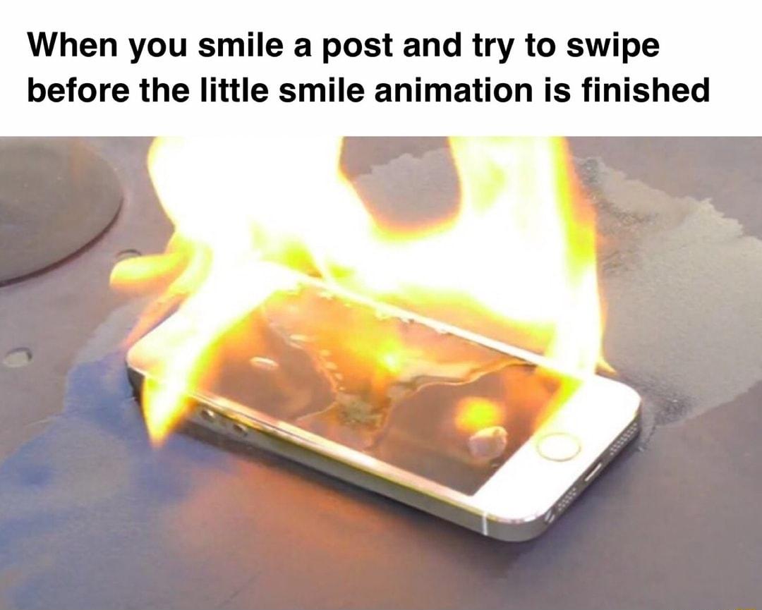 When you smile a post and try to swipe before the little smile animation is finished