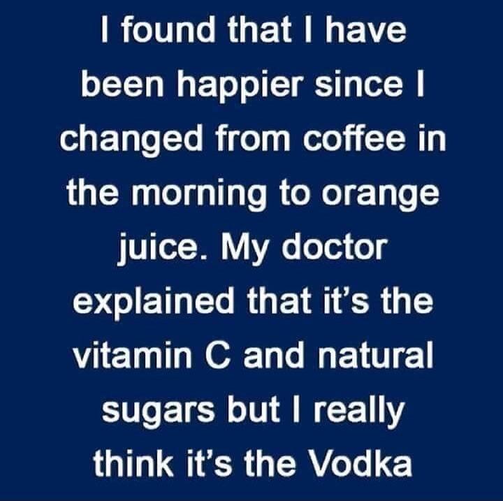 found that have been happier since o1 g FTolo To i oy g loto i T 0 1y LU elgglTalo R oMol gTgle J VTLeZT Y Ae o03 o YT O RG TR R g vitamin C and natural sugars but really think its the Vodka