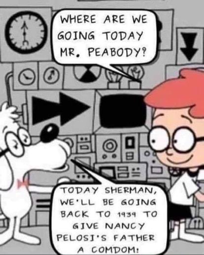 BACK TO 1434 TO GIVE NANCY PELOSIS FATHER A COMDOM