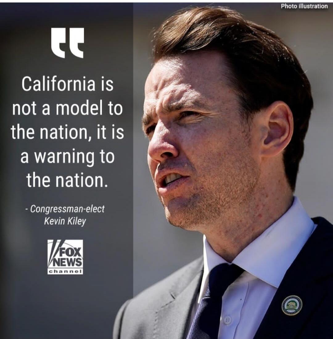 California is not a model to the nation, it is a warning to the nation. - Congressman-elect Kevin Kiley