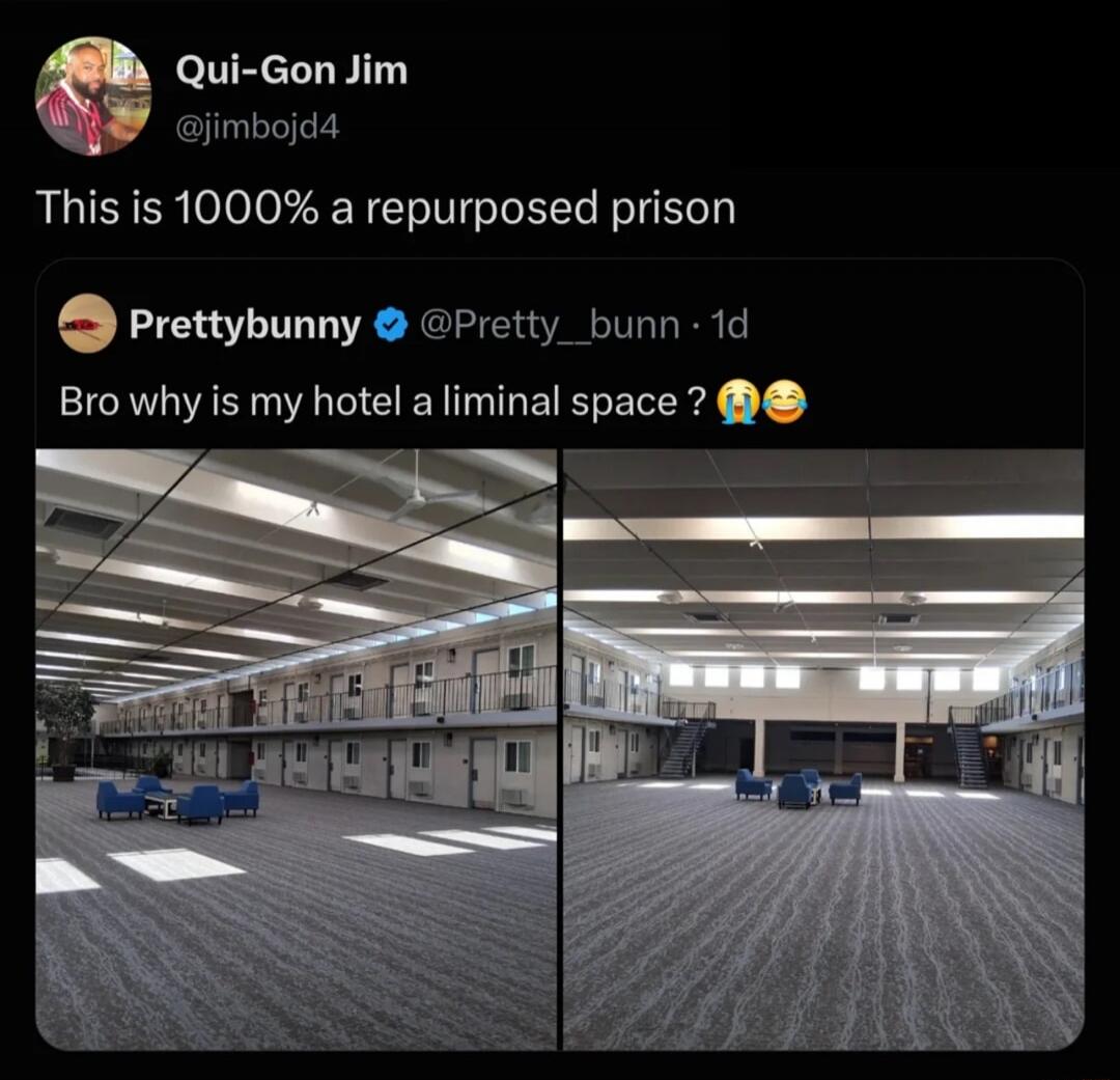 Qui-Gon Jim @jimboid4 This is 1000% a repurposed prison Prettybunny @Pretty__bunn 1d Bro why is my hotel a liminal space? 😂😭