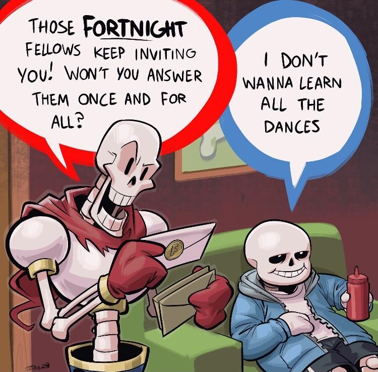 THosE FORTNIGHT FELOWS ke NviTING DONT Your WoNT You ANSWER B iaya LA THEM ONCE AND FoR ALL THE DANCES