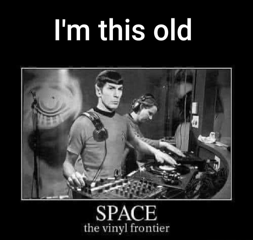 I'm this old SPACE the vinyl frontier