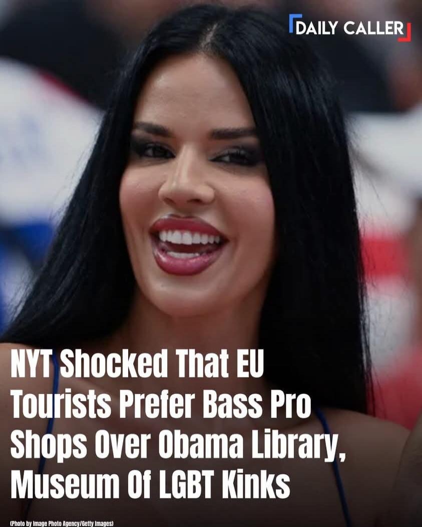 DAILY CALLER NYT Shocked That EU Tourists Prefer Bass Pro Shops Over Obama Library, Museum Of LGBT Kinks
