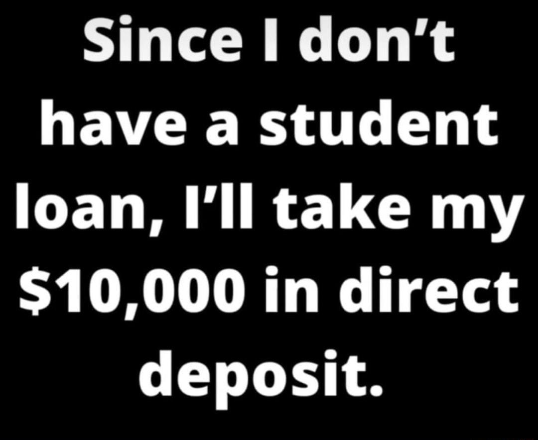 Since I dont have a student CEL YIRS CR1Y 10000 in direct deposit