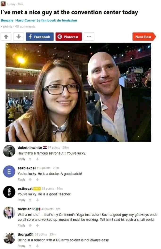 Ive met a nice guy at the convention center today Senzaie Hard Cormer Le fan bosk de lemisson dukethinwhite Hey thats tamous astronaul Youe ucky suaviexcel Voure ucky He s doctor A good cach esthecat Voue ucky He s 2 good Teacher 3 weanssna 00 ot e mrs oy s Yoga o s g gt s e 5 a4 20 e e k O o i 3 B 3 S o g morsaint Being ina reaton win a US amy sode s not aays easy