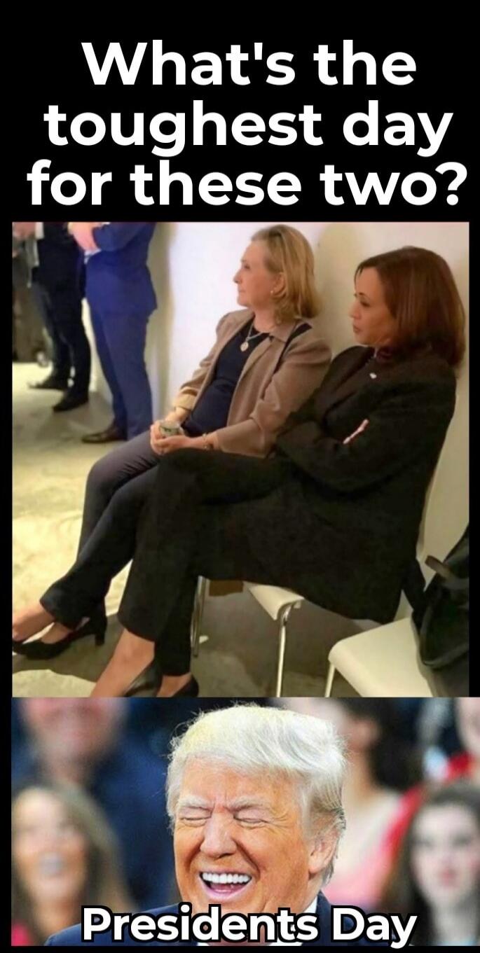 What's the toughest day for these two?
Presidents Day