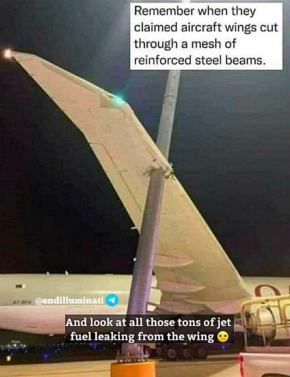 Remember when they claimed aircraft wings cut through a mesh of reinforced steel beams En o d look at all those tons of jet fuel leaking from the wing L