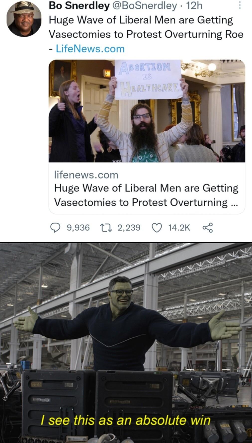 Bo Snerdley BoSnerdley 12h Huge Wave of Liberal Men are Getting Vasectomies to Protest Overturning Roe lifenewscom Huge Wave of Liberal Men are Getting Vasectomies to Protest Overturning