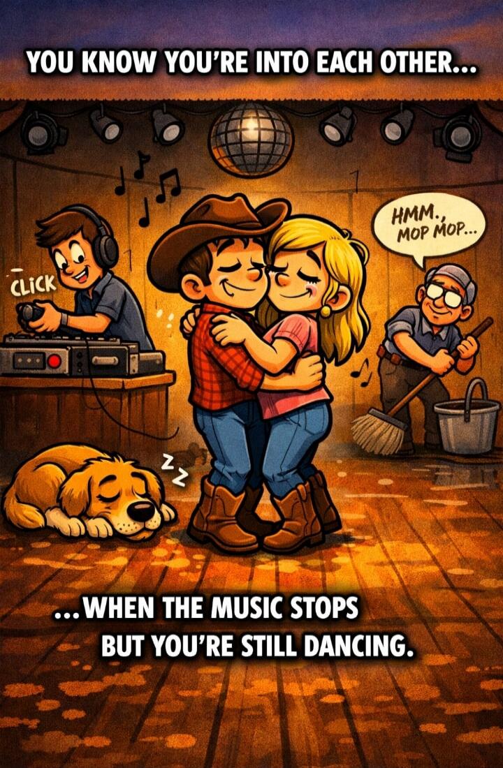 YOU KNOW YOU'RE INTO EACH OTHER... HMM.. MOP MOP... CLICK ...WHEN THE MUSIC STOPS BUT YOU'RE STILL DANCING. ZZZ
