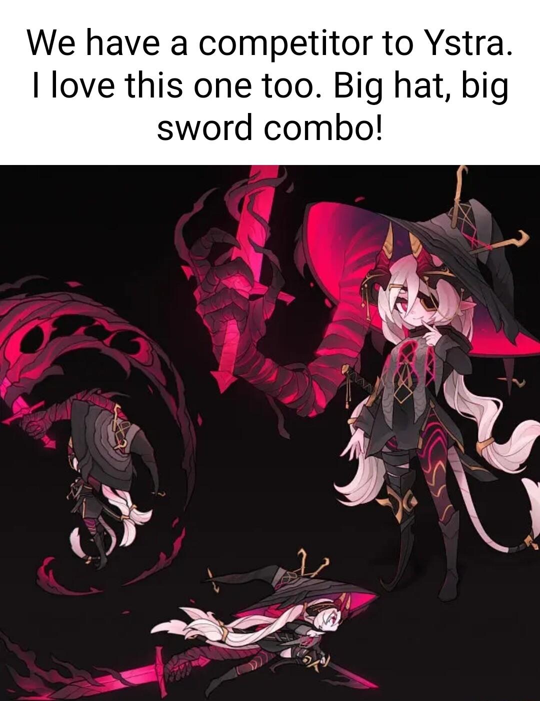 We have a competitor to Ystra I love this one too Big hat big sword combo