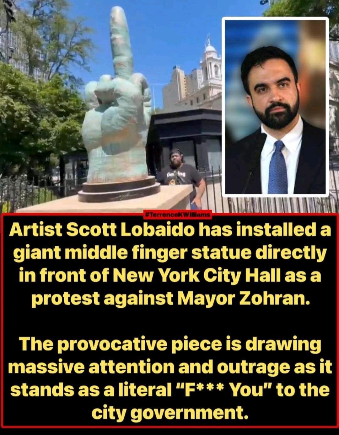 Artist Scott Lobaido has installed a giant middle finger statue directly in front of New York City Hall as a protest against Mayor Zohran. The provocative piece is drawing massive attention and outrage as it stands as a literal 