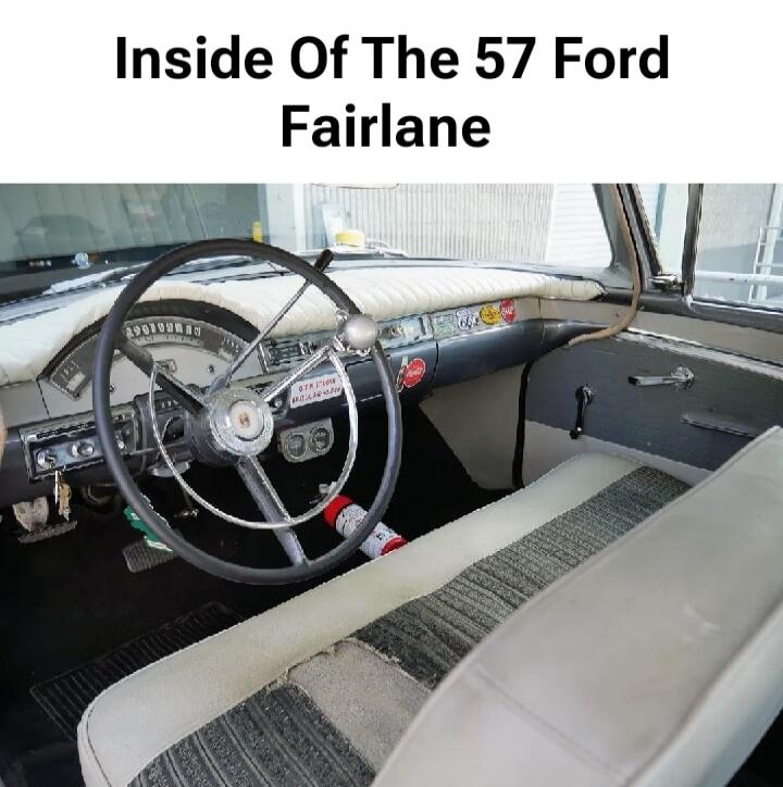 Inside Of The 57 Ford Fairlane