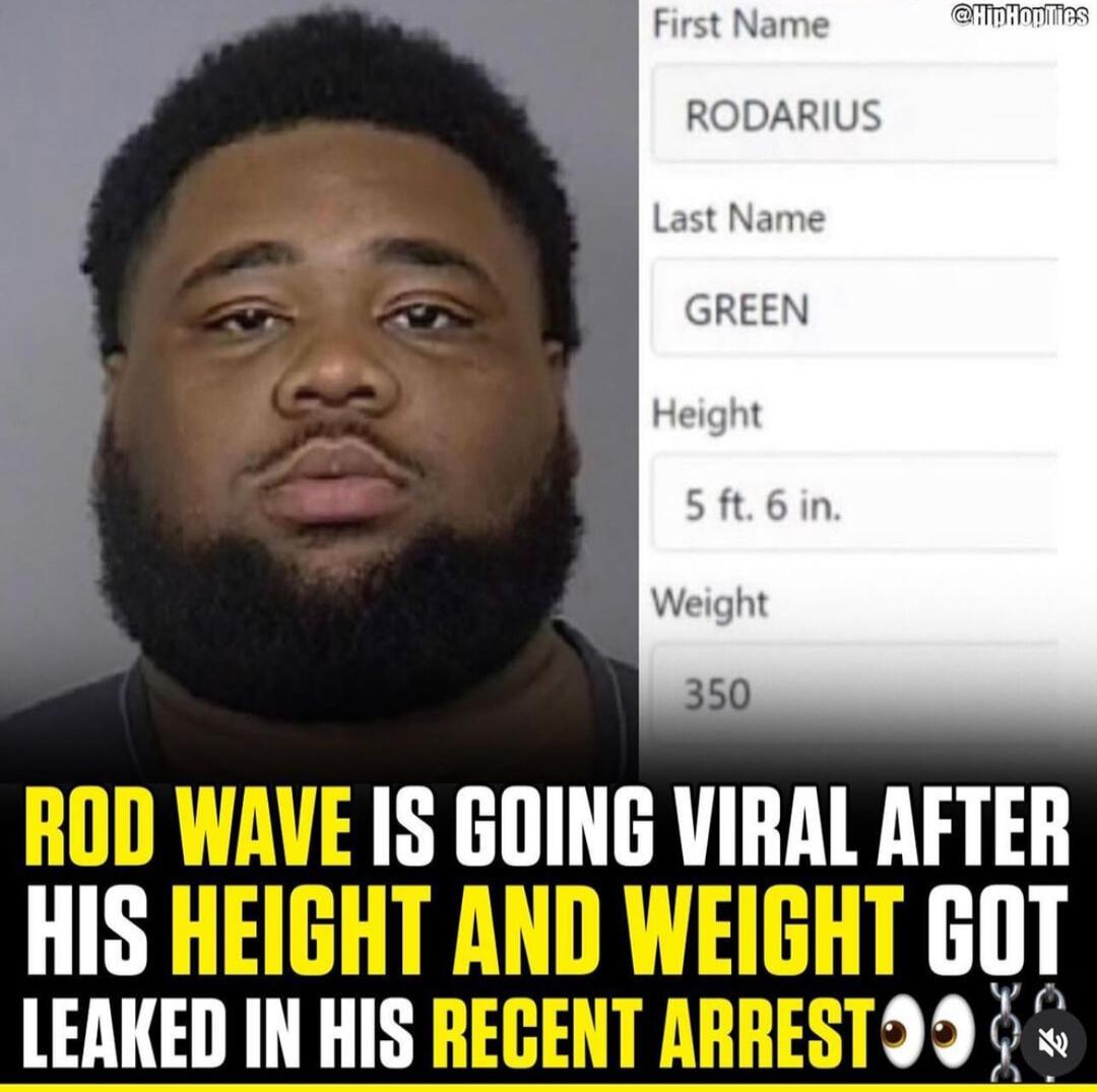 Weight ROD WAVE IS GOING VIRAL AFTER HIS HEIGHT AND WEIGHT GOT LEAKED IN HIS RECENT ARREST9