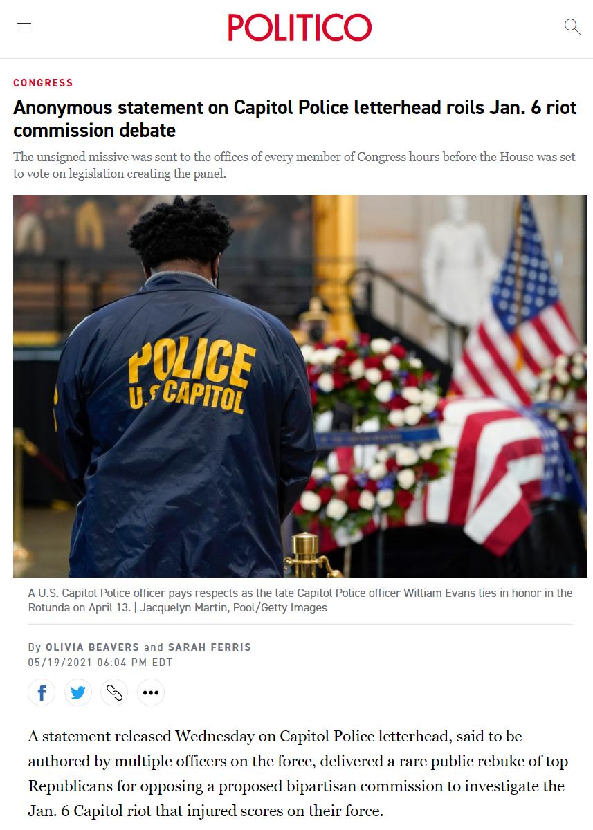 Anonymous statement on Capitol Police letterhead roils Jan 6 riot commission debate The unsigned missive was sent to the offices of every member of Congress hours before the House was set to vote on legislation creating the panel B A US Capitol Police officer pays respects as the late Capitol Police officer William Evans lies in honor in the Rotunda on April 13 Jacquelyn Martin PoolGetty Images By