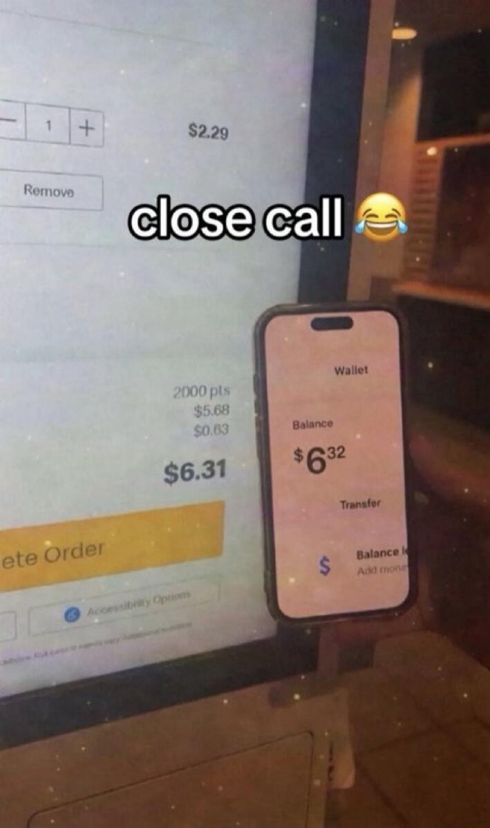 Close call 😂. The order total is $6.31, and the phone's wallet balance is $6.32. Just enough money to complete the order.