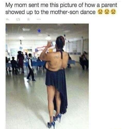 My mom sent me this picture of how a parent showed up to the mother-son dance 😩😩😩