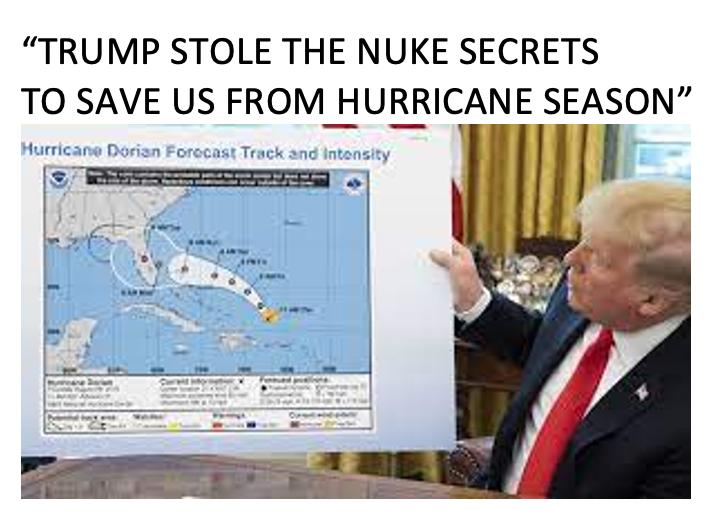 TRUMP STOLE THE NUKE SECRETS TO SAVE US FROM HURRICANE SEASON