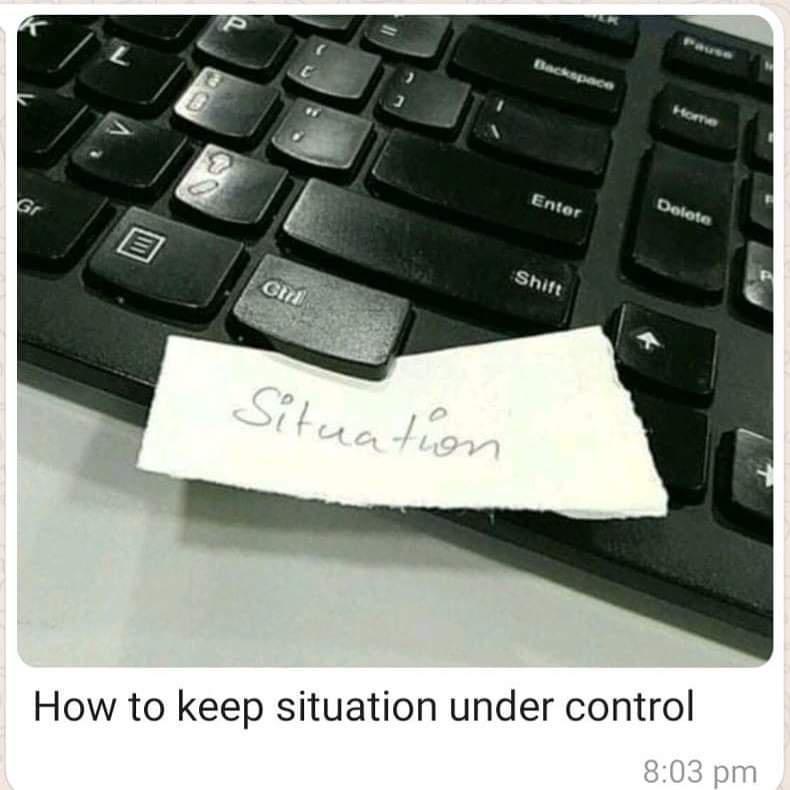 How to keep situation under control