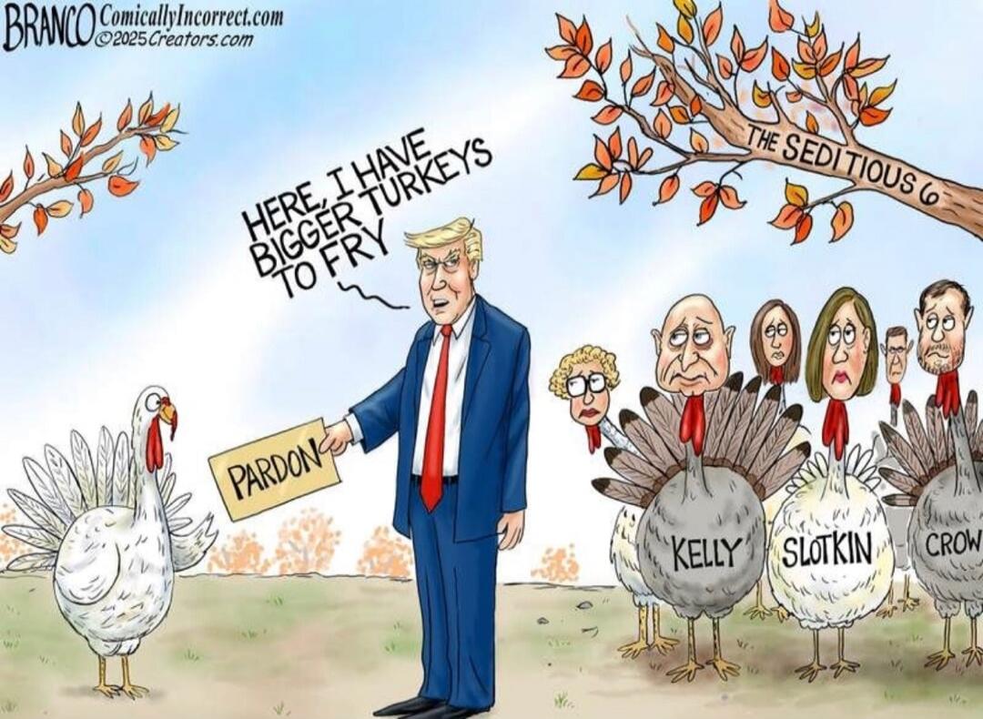 Here, I have bigger turkeys to fry
PARDON
The SEDITIOUS 6