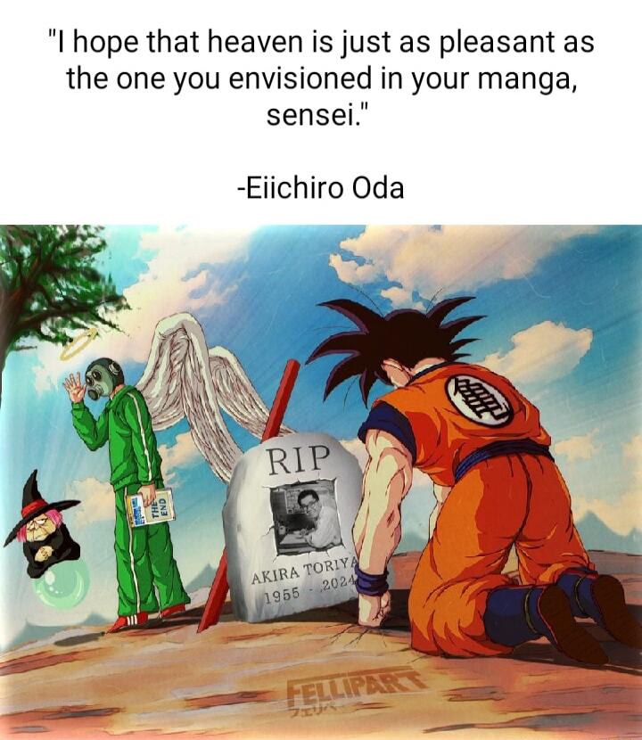I hope that heaven is just as pleasant as the one you envisioned in your manga sensei Eiichiro Oda
