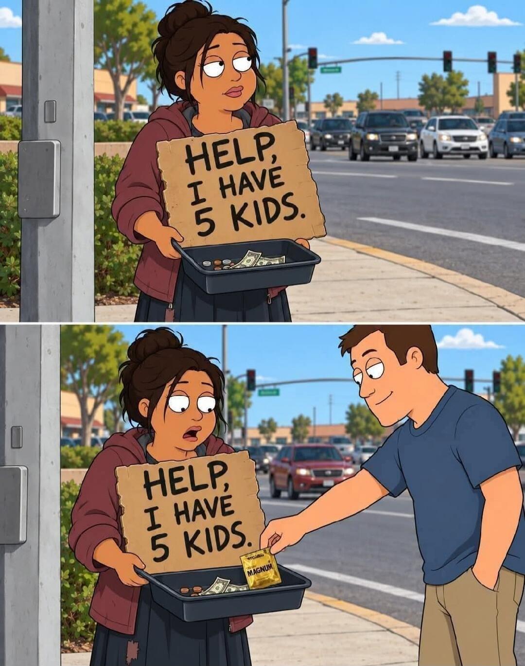 HELP, I HAVE 5 KIDS. A man gives a woman a Magnum condom.