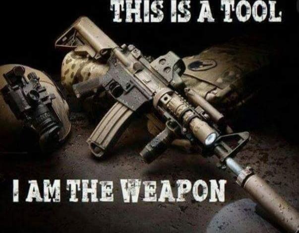 THIS IS A TOOL
I AM THE WEAPON