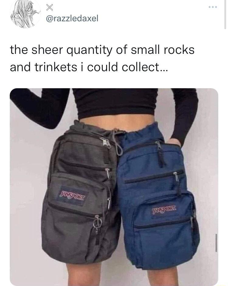 e s razzledaxel the sheer quantity of small rocks and trinkets i could collect J