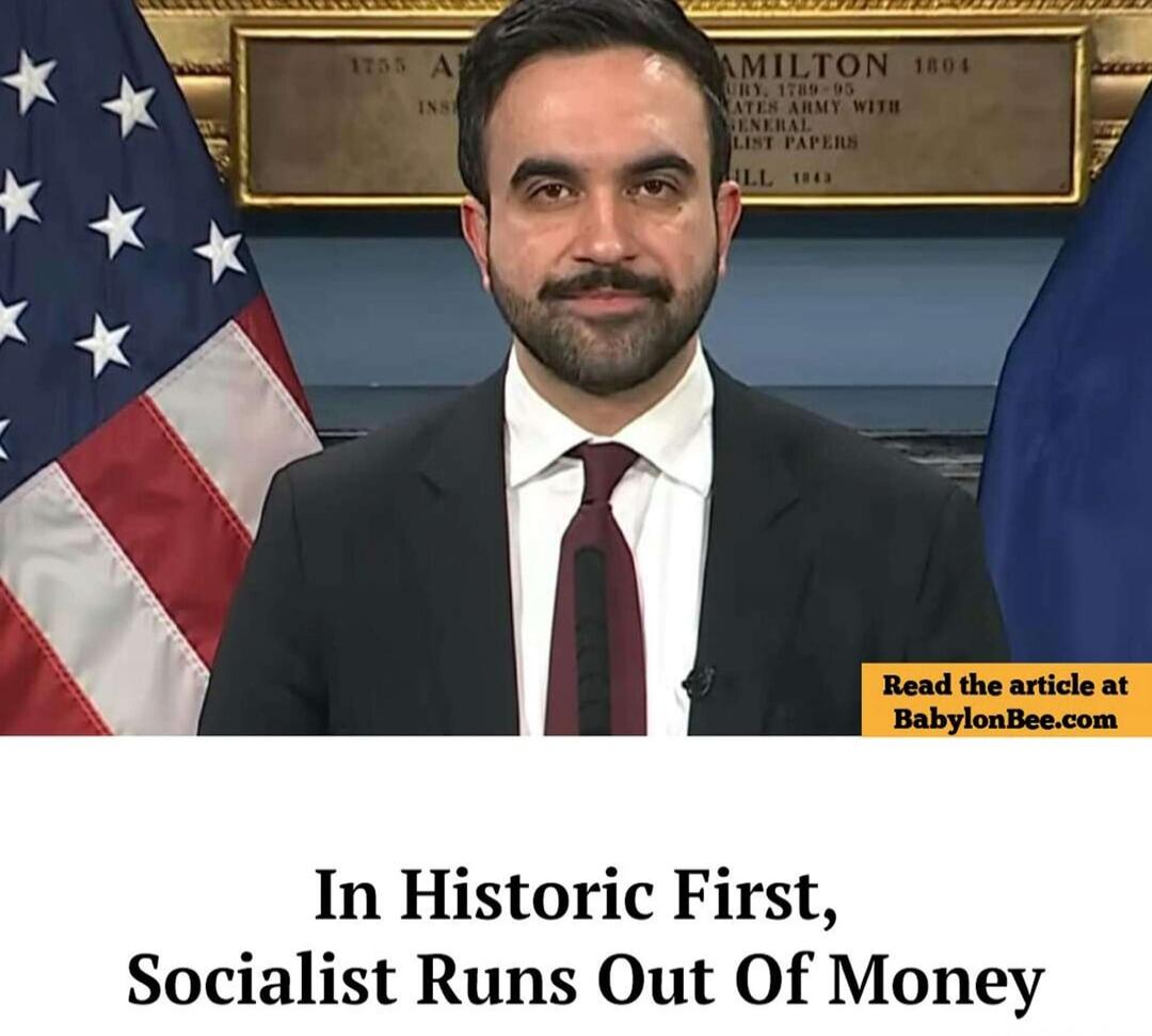 In Historic First, Socialist Runs Out Of Money Read the article at BabylonBee.com